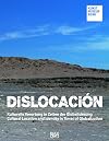 Dislocaci&oacute;n: Cultural Location and Identity in Times of Globalization