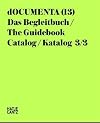 Documenta 13: Catalog III/3, The Guidebook