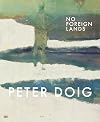 Peter Doig: No Foreign Lands