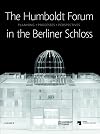 The Humboldt-Forum in the Berliner Schloss: Planning, Processes, Perspectives