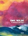 Emil Nolde: In Radiance and Color