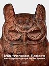 Mit fremden Federn: Antike Vogeldarstellungen und ihre Symbolik, Katalogbuch zur Ausstellung in Schaffhausen, 28.03.2010 - 24.10.2010, Museum zu Allerheiligen
