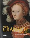 Lucas Cranach der Ältere : Meister - Marke - Moderne