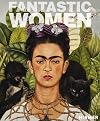 Fantastic women : Surreal worlds from Meret Oppenheim to Louise Bourgeois