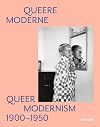 Queer Modernism: 1900&ndash;1950