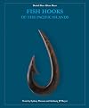 Fish Hooks of the Pacific Islands: A Pictorial Guide to the Fish Hooks from the Peoples of the Pacific Islands
