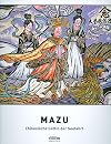 Mazu : Eine chinesische Göttin der Seefahrer