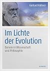 Im Lichte der Evolution: Darwin in Wissenschaft und Philosophie