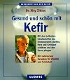 Gesund und schön mit Kefir