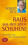 Raus aus den alten Schuhen! CD: Dem Leben eine neue Richtung geben