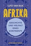 Afrika - Geschichte und Vielfalt eines Kontinents