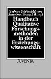 Handbuch Qualitative Forschungsmethoden in der Erziehungswissenschaft.