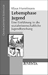 Lebensphase Jugend eine Einführung in die sozialwissenschaftliche Jugendforschung