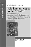 Wie kommt Neues in die Schule? Individuelle und organisationale Bedingungen nachhaltiger Schulentwicklung am Beispiel Geschlecht