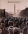 Unsere Jahre: Bilder aus Deutschland 1968-1998 (German Edition)