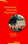 Schw&auml;rmer, Tr&auml;umer und Propheten?