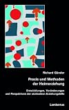 Praxis und Methoden der Heimerziehung: Entwicklungen, Veränderungen und Perspektiven der stationären Erziehungshilfe