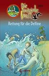 Die magische Insel 06. Rettung für die Delfine