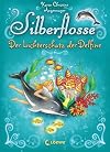 Silberflosse 01. Der Lichterschatz der Delfine