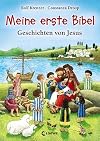 Meine erste Bibel: Geschichten von Jesus. Die wichtigsten Geschichten aus der Bibel zum Vorlesen und zum Mitlesen für Kinder ab 4 Jahre