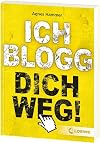 Ich blogg dich weg!