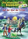 Das magische Baumhaus junior 02 - Auf der Spur der Ritter