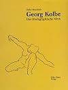Georg Kolbe: Das druckgraphische Werk (German Edition)