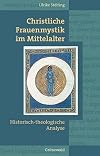 Christliche Frauenmystik im Mittelalter. Historisch-theologische Analyse