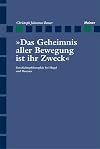 "Das Geheimnis aller Bewegung ist ihr Zweck" Geschichtsphilosophie bei Hegel und Droysen