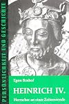 Heinrich IV.: Herrscher an einer Zeitenwende