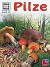 Was ist was? Pilze Farne und Moose