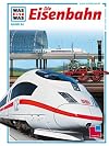 Was ist was?, Bd.54, Die Eisenbahn