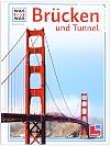 Was ist was, Band 091: Brücken und Tunnel