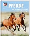 WAS IST WAS Band 27 Pferde. Von frechen Fohlen und wilden Mustangs (WAS IST WAS Sachbuch, Band 27)