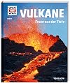 WAS IST WAS Band 57 Vulkane. Feuer aus der Tiefe (WAS IST WAS Sachbuch, Band 57)