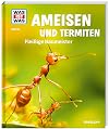 Ameisen und Termiten. Fleißige Baumeister (WAS IST WAS Sachbuch, Band 136)