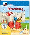 WAS IST WAS Junior Band 6. Ritterburg: Wie sieht es auf der Ritterburg aus? Was macht ein Ritter in seiner Freizeit? Wer arbeitet auf einer Burg?