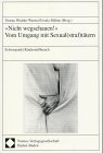 "Nicht wegschauen!" - Vom Umgang mit Sexual(straf)tätern: Schwerpunkt Kindesmissbrauch