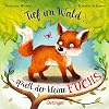 Tief im Wald: ... spielt der kleine Fuchs