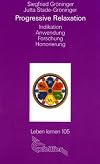 Progressive Relaxation. Indikation - Anwendung - Forschung - Honorierung