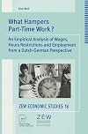 What hampers part-time work? : an empirical analysis of wages, hours restrictions and employment from a Dutch-German perspective