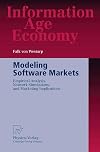 Modeling Software Markets: Empirical Analysis, Network Simulations, and Marketing Implications (Information Age Economy)
