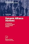 Dynamic alliance auctions : a mechanism for Internet-based transportation markets