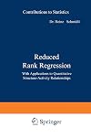 Reduced Rank Regression: With Applications to Quantitative Structure-Activity Relationships