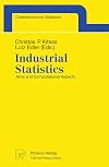Industrial Statistics Aims and Computational Aspects: Proceedings of the Satellite Conference to the 51st Session of the International Statistical Institute (ISI), Athens, Greece, August 16-17, 1997.