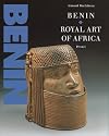 Benin: Royal Art of Africa from the Museum Fur Volkerkunde, Vienna