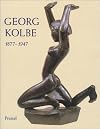 Georg Kolbe: 1877-1947