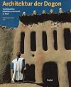 Architektur der Dogon: Traditioneller Lehmbau und Kunst in Mali