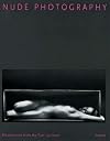Nude Photography: Masterpieces from the Past 150 Years