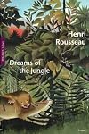 Henri Rousseau: Dreams of the Jungle